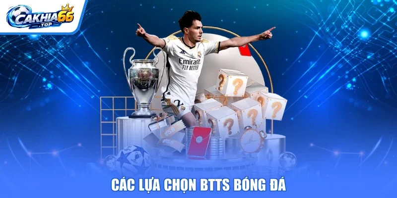 Các lựa chọn BTTS bóng đá