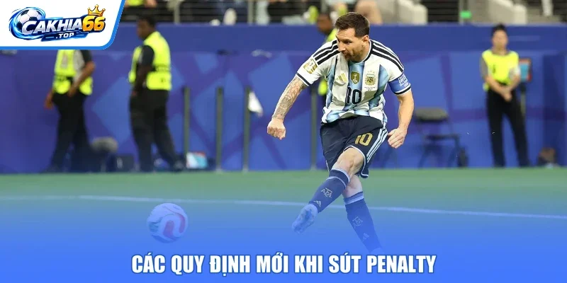 Các quy định mới khi sút penalty