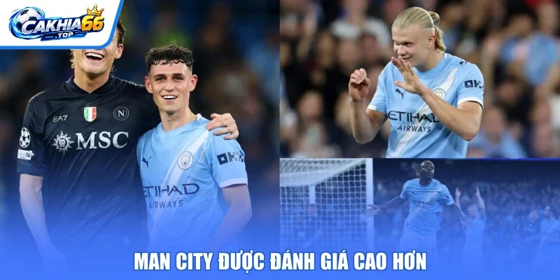 Man City được đánh giá cao hơn