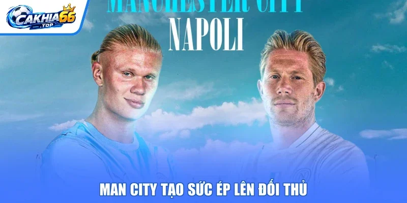 Man City tạo sức ép lên đối thủ
