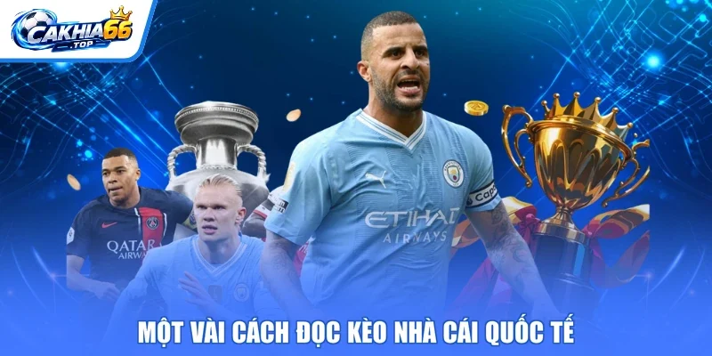 Một vài cách đọc kèo nhà cái quốc tế