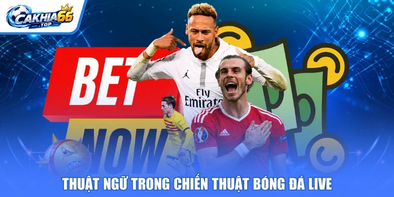 Thuật ngữ trong chiến thuật bóng đá live